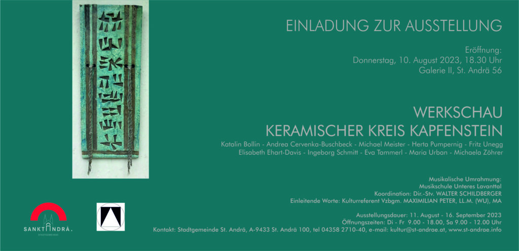 Ausstellungseinladung
Werkschau Keramischer Kreis Kapfenstein
Galerie II, St. Andrä 56
